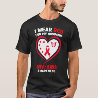 I Wear Red for My Husband HIVAIDS Awareness T-Shirt