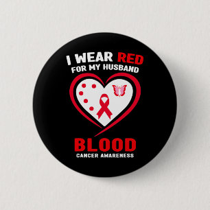 I Wear Red For My Husnd Blood Cancer Awareness 6 Cm Round Badge