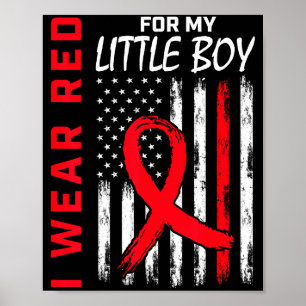 I Wear Red For My Little Boy Heart Disease Awarene Poster