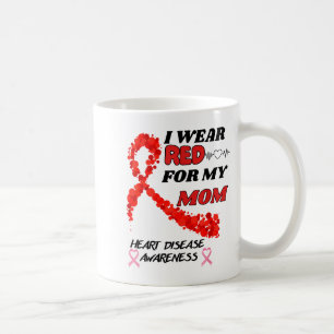 I Wear Red For My Mom Heart Disease Awareness Coffee Mug