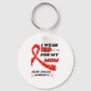 I Wear Red For My Mom Heart Disease Awareness  Key Ring