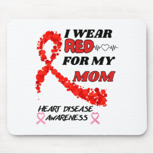 I Wear Red For My Mom Heart Disease Awareness Mouse Pad