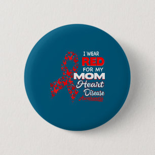 I Wear Red For My Mom Heart Disease Awareness Shir 6 Cm Round Badge