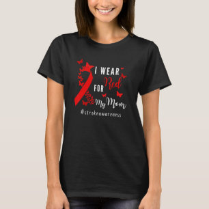 I Wear Red For My Mom Stroke Awareness Survivor Wa T-Shirt