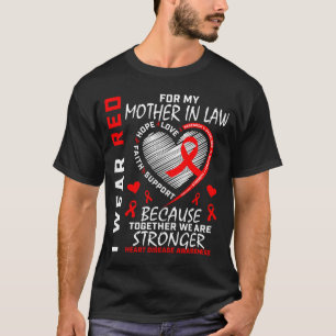 I Wear Red For My Mother In Law Heart Disease Awar T-Shirt