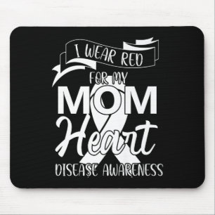 I Wear Red For My Mum Heart Disease Awareness Mouse Pad