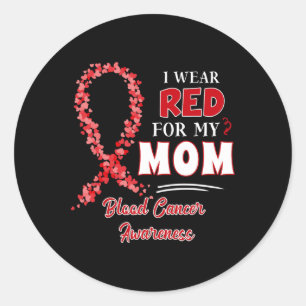 I Wear Red For My Mum Red Ribbon Blood Cancer Awar Classic Round Sticker