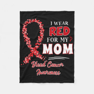 I Wear Red For My Mum Red Ribbon Blood Cancer Awar Fleece Blanket