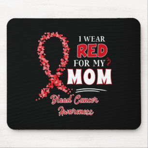 I Wear Red For My Mum Red Ribbon Blood Cancer Awar Mouse Pad