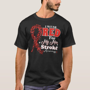 I Wear Red For My Mum Stroke Awareness Survivor Wa T-Shirt