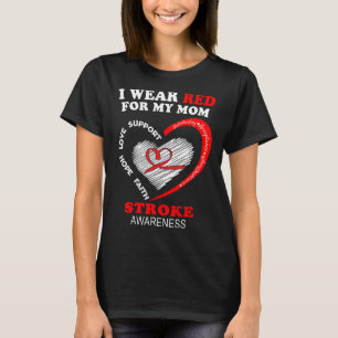I Wear Red For My Mum Stroke Warrior Ribbon Stroke T-Shirt