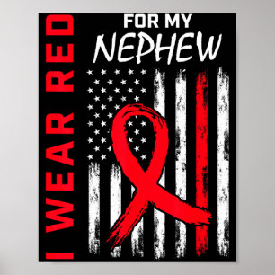 I Wear Red For My Nephew Heart Disease Awareness F Poster