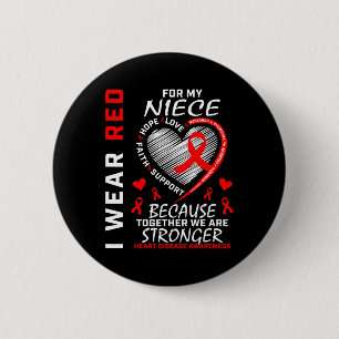I Wear Red For My Niece Heart Disease Awareness Ri 6 Cm Round Badge