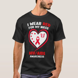 I Wear Red for My Niece HIVAIDS Awareness T-Shirt