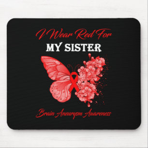 I Wear Red For My Sister Brain Aneurysm Awareness Mouse Pad