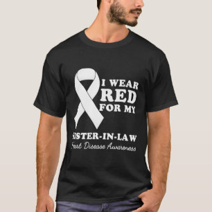 I Wear Red For My Sister In Law Heart Disease Awar T-Shirt