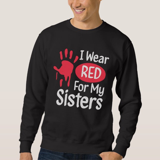 I Wear Red For My Sisters Native American Cherokee Sweatshirt (Front)
