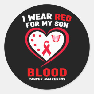 I Wear Red For My Son Blood Cancer Awareness  Classic Round Sticker