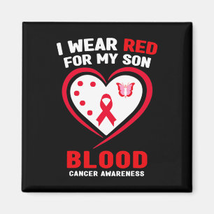 I Wear Red For My Son Blood Cancer Awareness Magnet