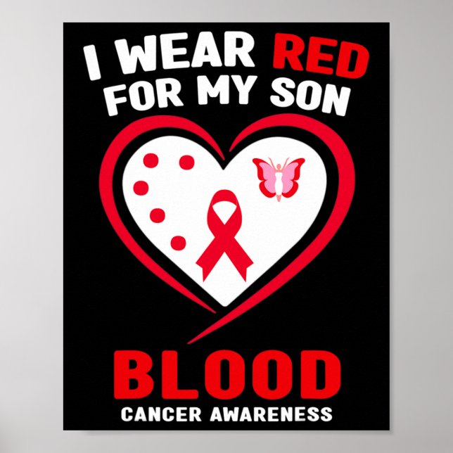 I Wear Red For My Son Blood Cancer Awareness  Poster (Front)