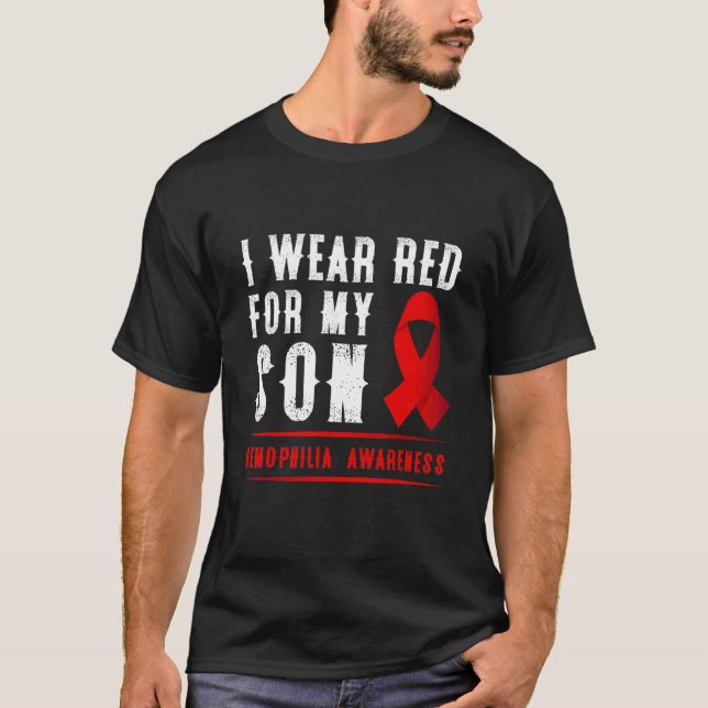 I Wear Red For My Son Haemophilia Awareness Ribbon T-Shirt (Front)