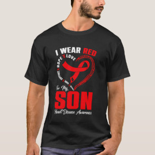I Wear Red For My Son Heart Disease Awareness Hope T-Shirt