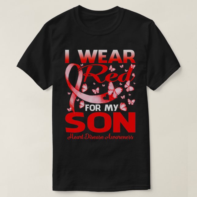 I Wear Red For My Son Heart Disease Awareness  T-Shirt (Design Front)