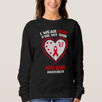 I Wear Red for My Son HIVAIDS Awareness   Sweatshirt
