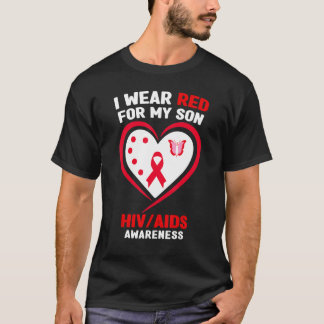 I Wear Red for My Son HIVAIDS Awareness T-Shirt