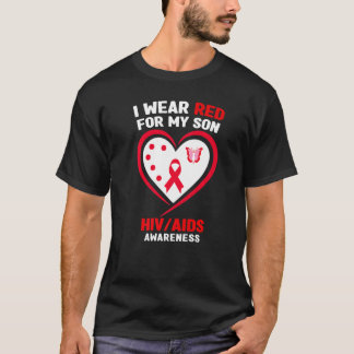 I Wear Red for My Son HIVAIDS Awareness   T-Shirt