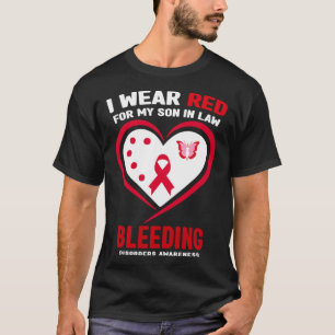 I Wear Red for My Son In Law Bleeding Disorders Aw T-Shirt