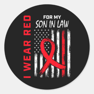 I Wear Red For My Son In Law Heart Disease Awarene Classic Round Sticker