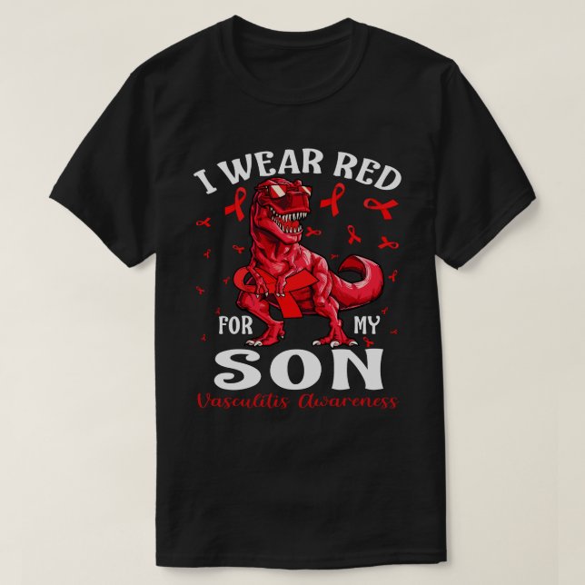 I Wear Red For My SON Vasculitis Awareness Dinosau T-Shirt (Design Front)