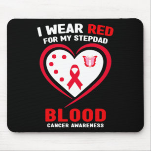 I Wear Red For My Stepdad Blood Cancer Awareness  Mouse Pad