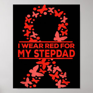 I Wear Red For My Stepdad Heart Disease Awareness Poster