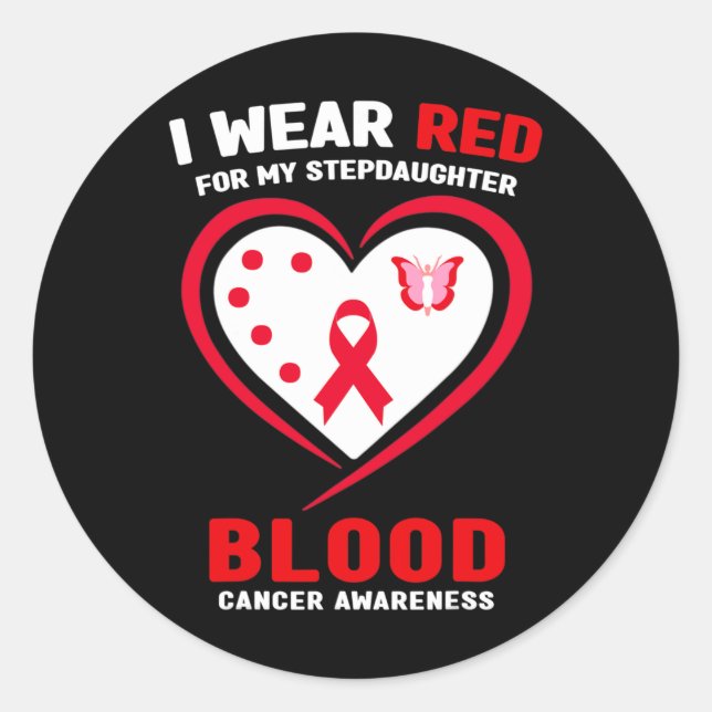 I Wear Red For My Stepdaughter Blood Cancer Awaren Classic Round Sticker (Front)