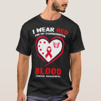 I Wear Red For My Stepdaughter Blood Cancer Awaren