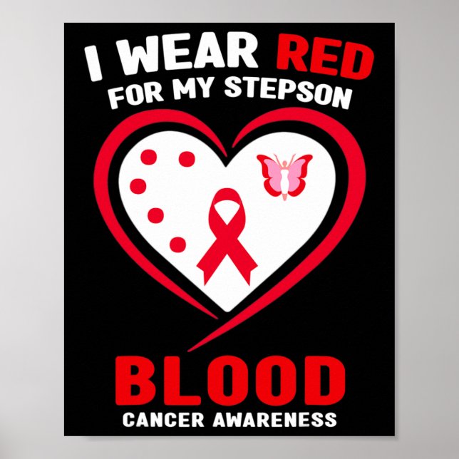 I Wear Red For My Stepson Blood Cancer Awareness  Poster (Front)