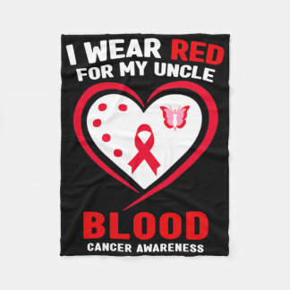 I Wear Red For My Uncle Blood Cancer Awareness 1  Fleece Blanket