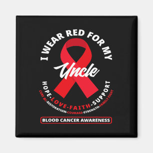 I Wear Red For My Uncle Blood Cancer Awareness Magnet