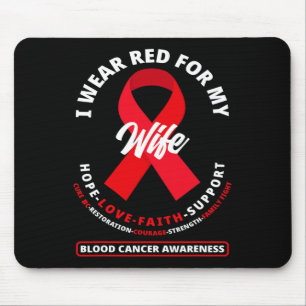 I Wear Red For My Wife Blood Cancer Awareness 1 Mouse Pad