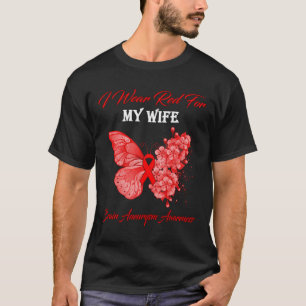 I Wear Red For My Wife Brain Aneurysm Awareness T-Shirt