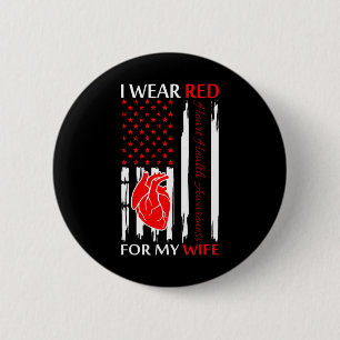 I Wear Red For My Wife Heart Disease Awareness 1 6 Cm Round Badge