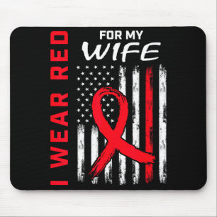 I Wear Red For My Wife Heart Disease Awareness Fla Mouse Pad