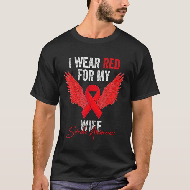 I Wear Red For My Wife Stroke Awareness Angel Ribb T-Shirt (Front)
