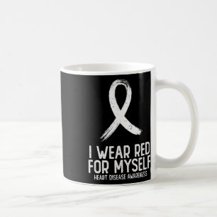 I Wear Red For Myself Heart Disease Awareness For Coffee Mug