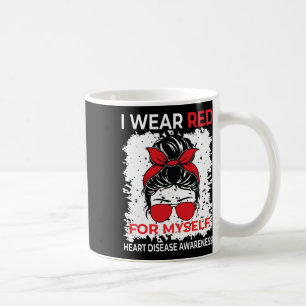 I Wear Red For Myself Heart Disease Awareness In F Coffee Mug