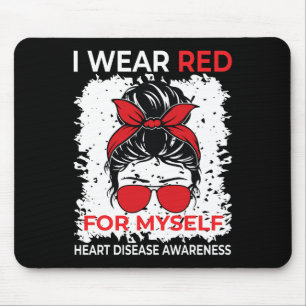 I Wear Red For Myself Heart Disease Awareness In F Mouse Pad