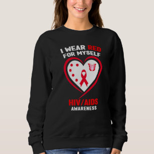 I Wear Red for Myself HIVAIDS Awareness Sweatshirt