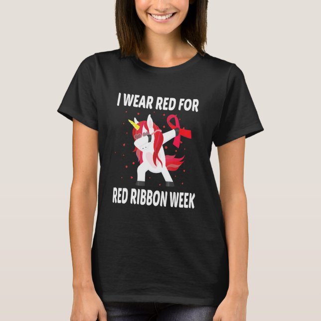 I wear Red for Red Ribbon Week Drugs Ribbon Week A T-Shirt (Front)